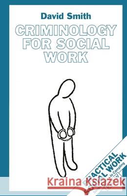 Criminology for Social Work David Smith 9780333587508 PALGRAVE MACMILLAN - książka