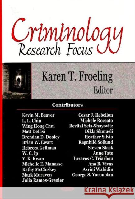 Criminology: Research Focus Karen T Froeling 9781600218828 Nova Science Publishers Inc - książka