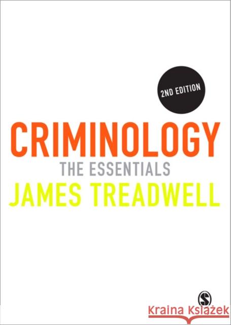 Criminology: The Essentials Treadwell, James 9781446256091 SAGE Publications Ltd - książka