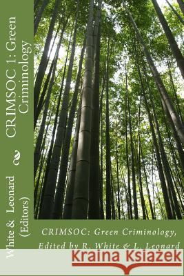 Crimsoc: Green Criminology Dr Liam Leonard Prof Rob White Dr Liam Leonard 9781495211348 Createspace - książka