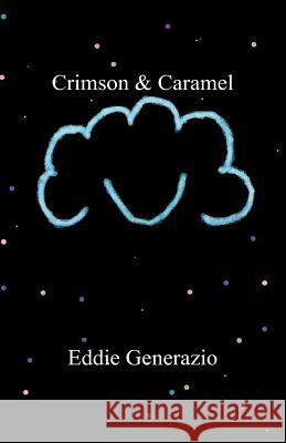 Crimson & Caramel Eddie Generazio 9781466287051 Createspace - książka