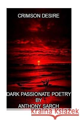 Crimson Desire Anthony Sarch 9781530802913 Createspace Independent Publishing Platform - książka