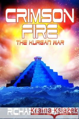 Crimson Fire MR Richard Turner 9781973882367 Createspace Independent Publishing Platform - książka