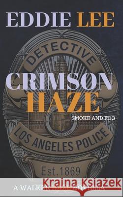 Crimson Haze: smoke and fog Eddie Lee 9781687231888 Independently Published - książka