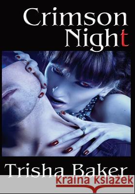 Crimson Night Trisha Baker   9781941754160 Dark Oak Press - książka