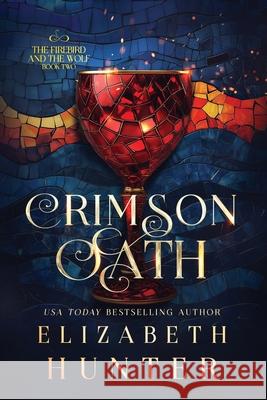 Crimson Oath: A Vampire Fantasy Novel Elizabeth Hunter 9781959590620 Recurve Press, LLC - książka