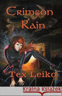 Crimson Rain Tex Leiko 9781940707488 Whimsical Publications - książka