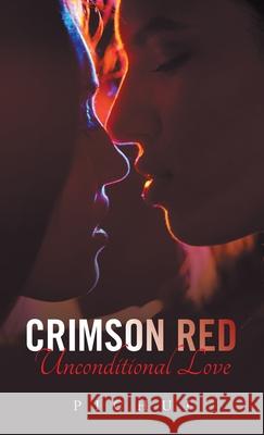 Crimson Red: Unconditional Love Pichui 9781543764178 Partridge Publishing Singapore - książka
