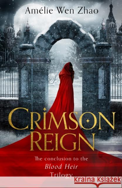 Crimson Reign Amelie Wen Zhao 9780008327996 HarperCollins Publishers - książka