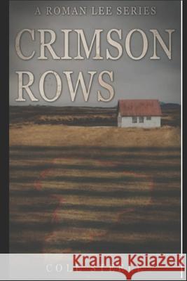 Crimson Rows Cole Steele 9781548150266 Createspace Independent Publishing Platform - książka