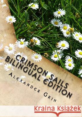 Crimson Sails. English/Russian Bilingual Edition Alexander Grin Amanda Bosworth Irina Lobatcheva 9780992055974 Parallel World's Books - książka