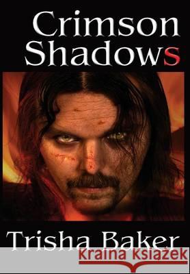 Crimson Shadows Trisha Baker 9781941754313 Dark Oak Press - książka