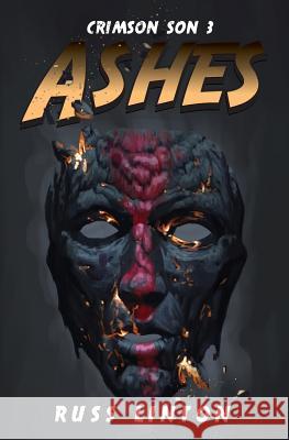 Crimson Son 3: Ashes Russ Linton 9781985173767 Createspace Independent Publishing Platform - książka