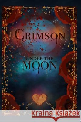 Crimson Under The Moon Fantasy Nelson 9781970917000 Fantasynelsonbooks - książka