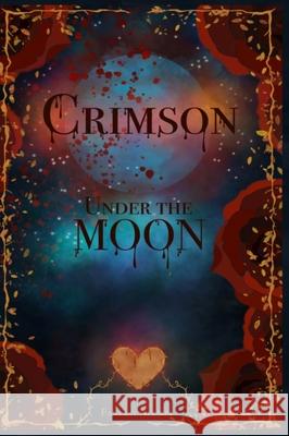 Crimson Under The Moon Fantasy Nelson 9781970917017 Fantasynelsonbooks - książka