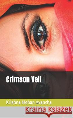 Crimson Veil Krishna Mohan Avancha   9798397115179 Independently Published - książka