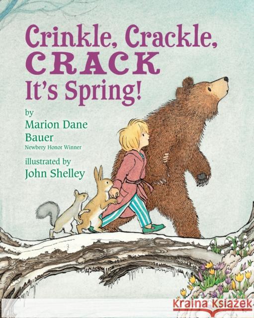 Crinkle, Crackle, CRACK: It's Spring! Marion Dane Bauer 9780823441778 Holiday House - książka