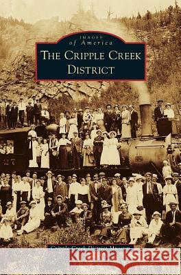 Cripple Creek District Arcadia Publishing 9781531654474 Arcadia Publishing Library Editions - książka