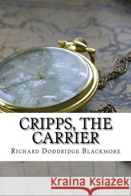 Cripps, the Carrier Richard Doddridge Blackmore 9781539059639 Createspace Independent Publishing Platform - książka