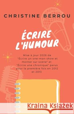 Écrire l'humour Berrou, Christine 9798847437271 Independently published - książka