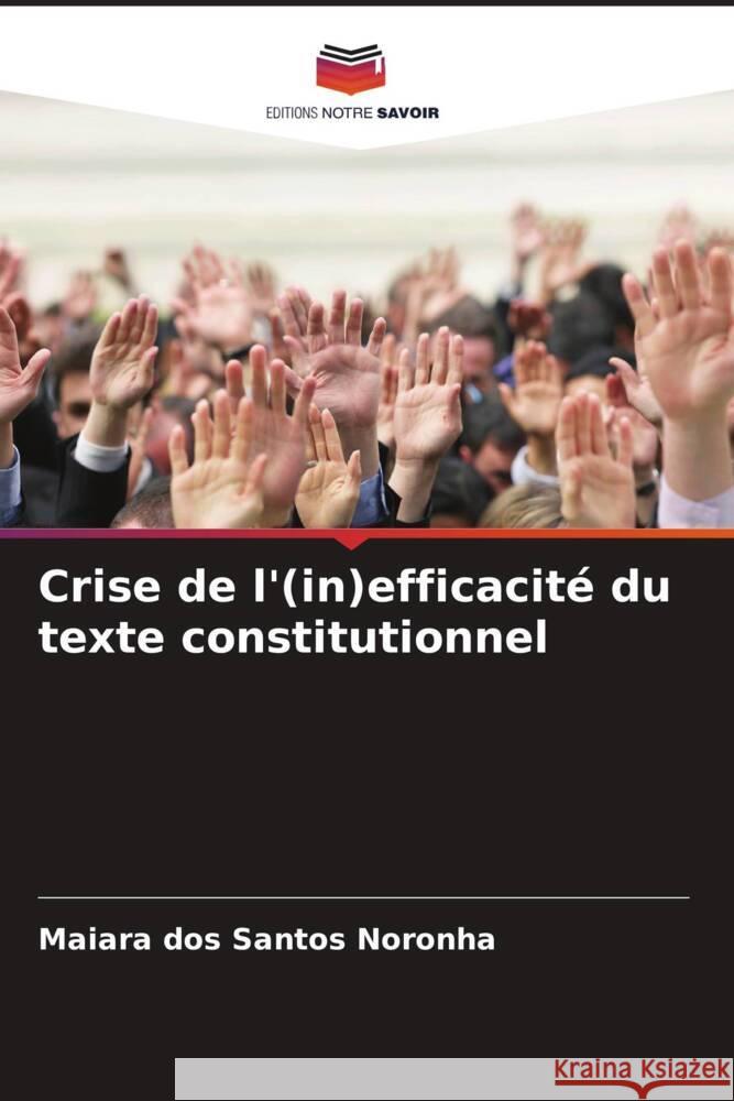 Crise de l'(in)efficacit? du texte constitutionnel Maiara Do 9786208374884 Editions Notre Savoir - książka