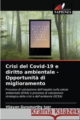 Crisi del Covid-19 e diritto ambientale -Opportunità di miglioramento Gurumurthy Iyer, Vijayan 9786204076089 Edizioni Sapienza - książka