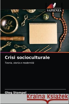 Crisi socioculturale Oleg Stompel 9786202994262 Edizioni Sapienza - książka