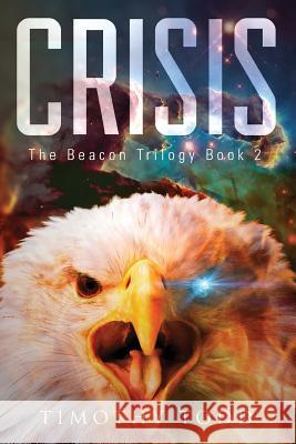 Crisis Timothy Todd 9781543161021 Createspace Independent Publishing Platform - książka