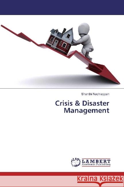 Crisis & Disaster Management Nachiappan, Shanthi 9783659959417 LAP Lambert Academic Publishing - książka