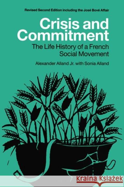 Crisis and Commitment: The Life History of a French Social Movement Alland, Sonia 9789058231987 Taylor & Francis - książka