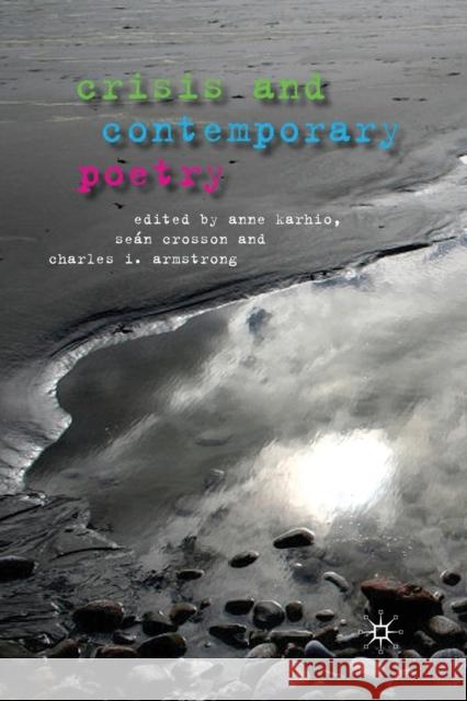 Crisis and Contemporary Poetry Anne Karhio Sean Crosson Charles I. Armstrong 9781349319817 Palgrave MacMillan - książka