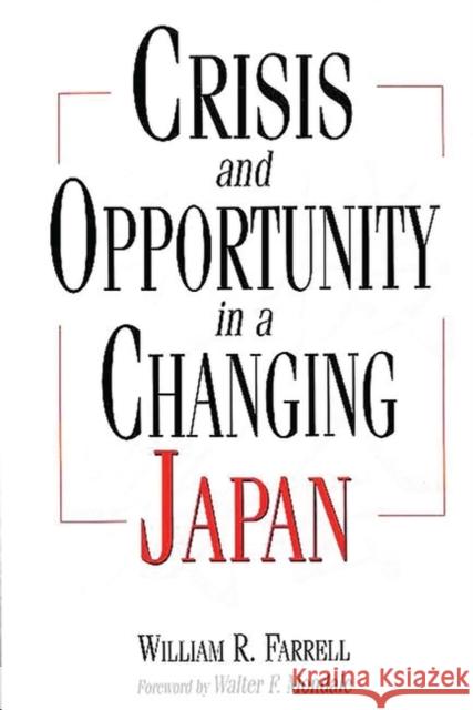 Crisis and Opportunity in a Changing Japan William Regis Farrell Walter F. Mondale 9781567202953 Quorum Books - książka