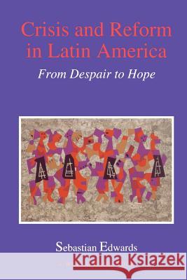 Crisis and Reform in Latin America: From Despair to Hope Edwards, Sebastian 9780195211054 World Bank Publications - książka