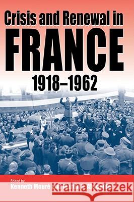 Crisis and Renewal in France, 1918-1962 Kenneth Moure Martin Alexander K. Moure 9781571812971 Berghahn Books - książka