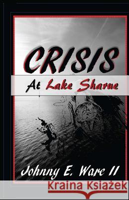 Crisis at Lake Sharue Johnny E. War Iris M. Williams 9781942022657 Butterfly Typeface - książka