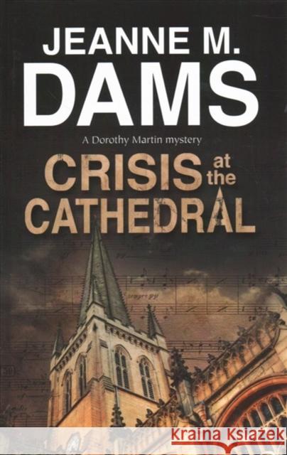 Crisis at the Cathedral Jeanne M. Dams 9780727829207 Severn House Large Print - książka