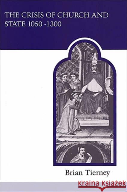 Crisis Church State 1050-1300 (Revised) Tierney, Brian 9780802067012 University of Toronto Press - książka