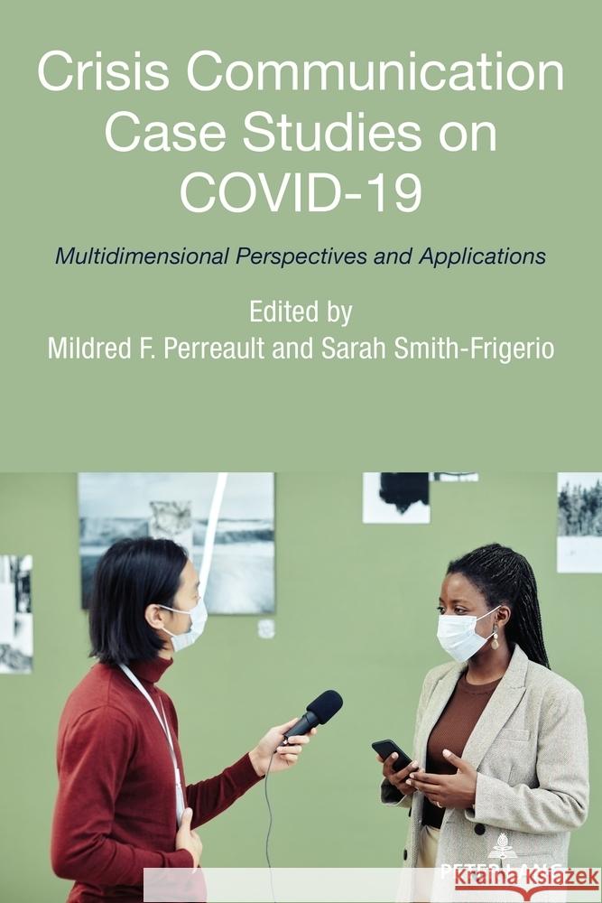 Crisis Communication Case Studies on Covid-19: Multidimensional Perspectives and Applications Carolyn Bronstein Mildred Perreault Sarah Smith-Frigerio 9781433192227 Peter Lang Inc., International Academic Publi - książka