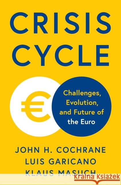 Crisis Cycle: Challenges, Evolution, and Future of the Euro Klaus Masuch 9780691271606 Princeton University Press - książka