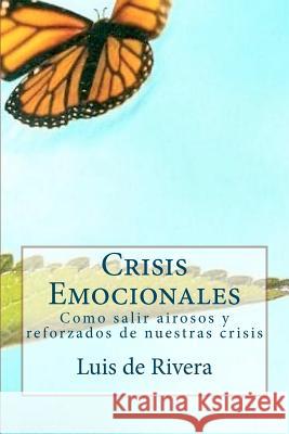 Crisis Emocionales: Estres, Trauma y Resiliencia de Rivera, Luis 9781478197348 Createspace - książka