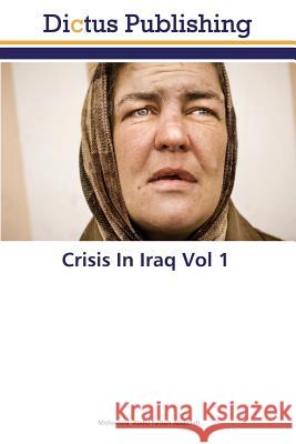 Crisis In Iraq Vol 1 Abdel Fattah Abdallah Mohamed 9783847389200 Dictus Publishing - książka