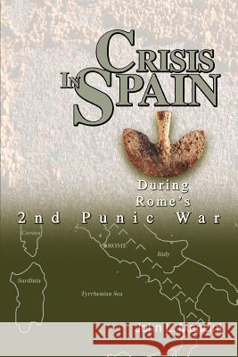 Crisis In Spain: During Rome's 2nd Punic War Mancini, John L. 9780595272938 Writers Club Press - książka