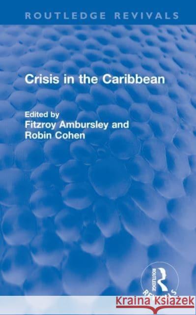 Crisis in the Caribbean  9781032703442 Taylor & Francis Ltd - książka