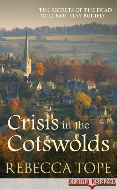 Crisis in the Cotswolds: The gripping cosy crime series Rebecca (Author) Tope 9780749023386 Allison & Busby - książka