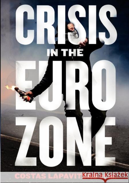 Crisis in the Eurozone Costas Lapavitsas 9781844679690  - książka