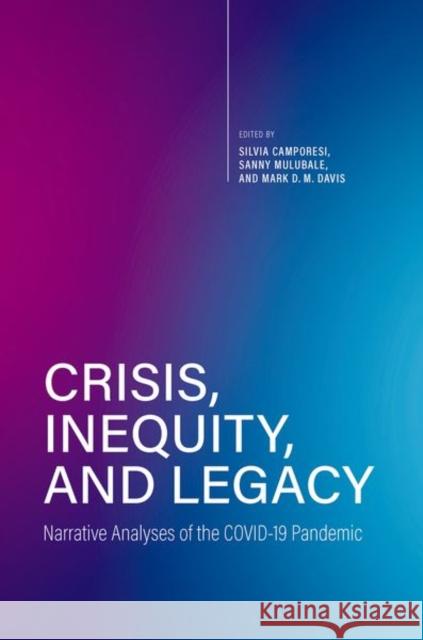 Crisis, Inequity, and Legacy: Narrative Analyses of the COVID-19 Pandemic  9780197778951 Oxford University Press - książka