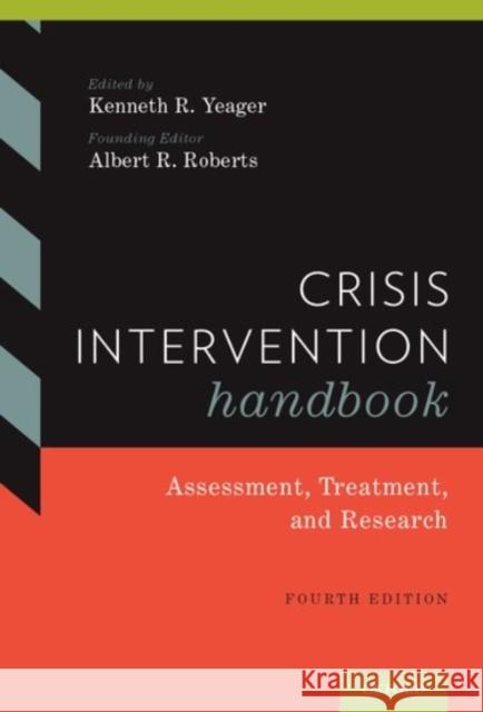 Crisis Intervention Handbook: Assessment, Treatment, and Research Yeager, Kenneth 9780190201050 Oxford University Press, USA - książka