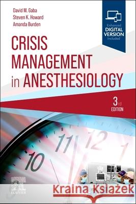 Crisis Management in Anesthesiology David M. Gaba Steven K. Howard Amanda Burden 9780443115066 Elsevier - książka