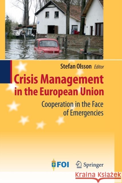 Crisis Management in the European Union: Cooperation in the Face of Emergencies Olsson, Stefan 9783642446818 Springer - książka