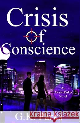 Crisis of Conscience G. K. Parks 9781942710066 Modus Operandi - książka